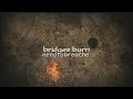 NEEDTOBREATHE Bridges Burn Lyric Video