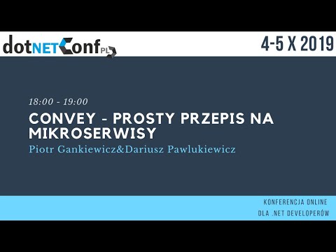 Convey - prosty przepis na mikroserwisy - dotNetConfPL 2019