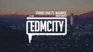 Roger Martin - Found Love ft. Maurice