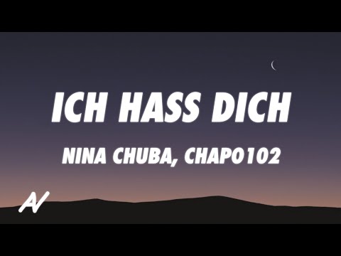 Nina Chuba x Chapo102 - Ich hass dich (Lyrics)