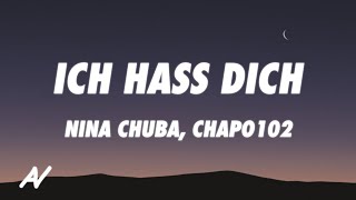 Nina Chuba x Chapo102 - Ich hass dich (Lyrics)