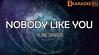 NOBODY LIKE YOU - Planetshakers | KARAOKE