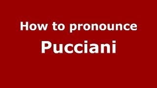 How to pronounce Pucciani