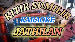 Download lagu KARAOKE KITIR SUMILIR VERSI JATHILAN mp3 Download lagu KARAOKE KITIR SUMILIR VERSI JATHILAN mp3