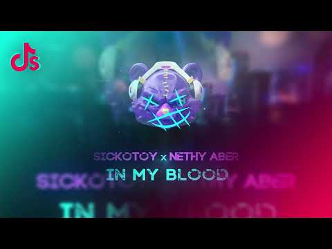 SICKOTOY x Nethy Aber - In My Blood (TIKTOK VERSION)