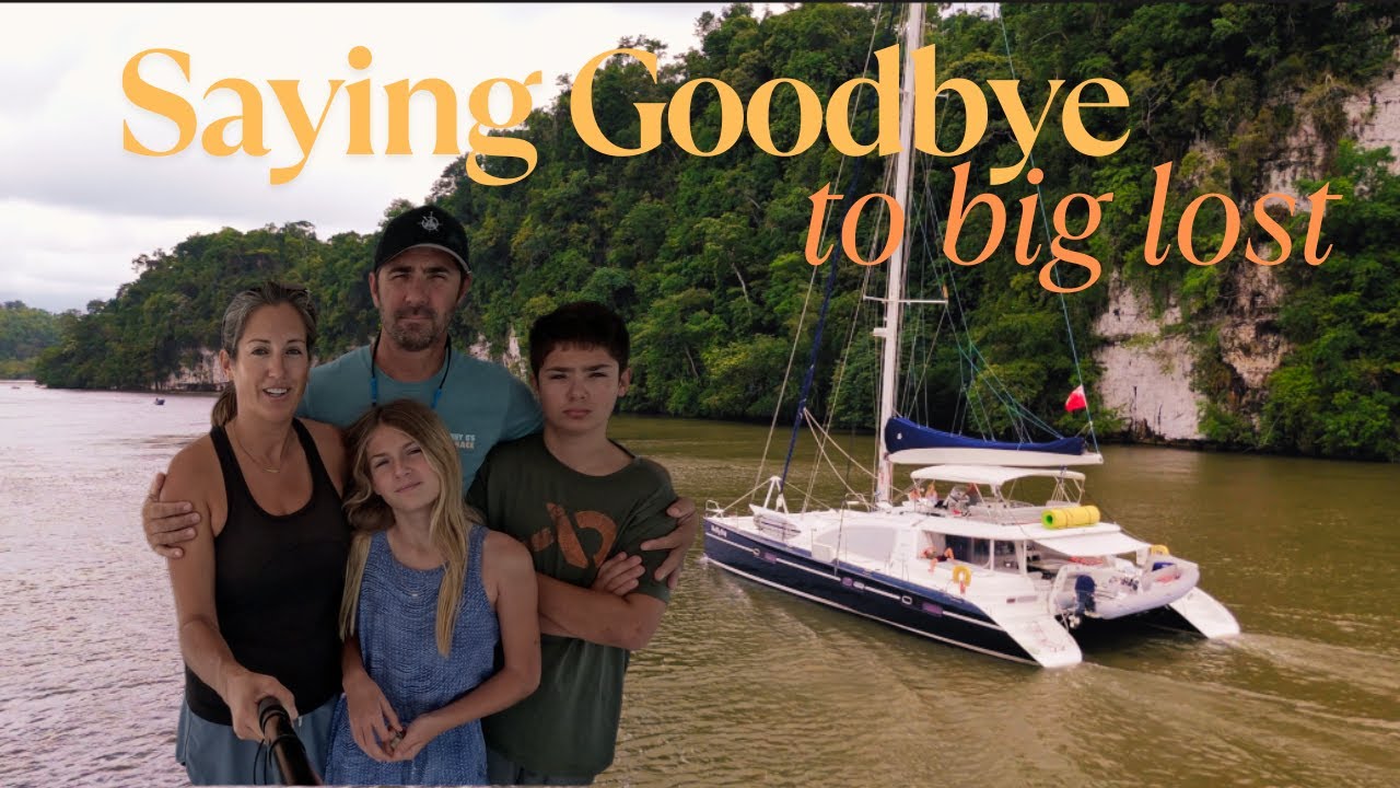 Sailing Big Lost: Our Story & Goodbye