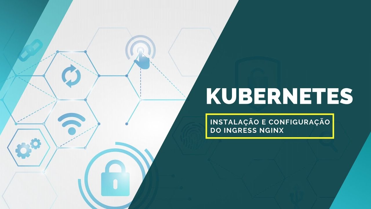 [Kubernetes] - Como Instalar e Configurar o Ingress Nginx