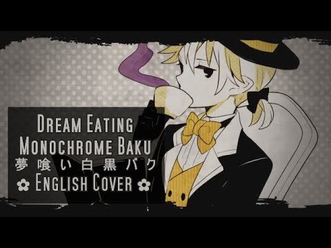 English Cover 「Dream Eating Monochrome Baku」 by ✿ham (夢喰い白黒バク)