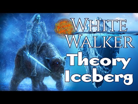 White Walker Theory Iceberg Part 1! A Song of Ice and Fire - Game of Thrones