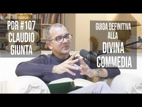 PDR #107 CLAUDIO GIUNTA: Guida definitiva alla Divina Commedia