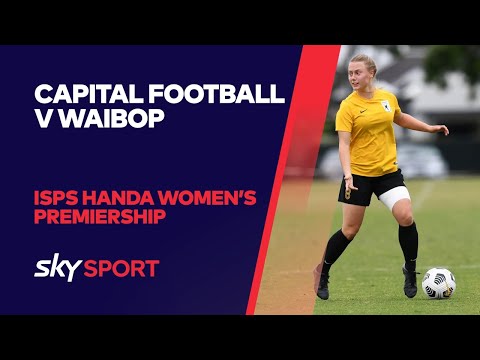 Capital Football v WaiBOP | ISPS Handa Women's Premiership | Football