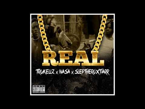 Trukellz X Nasa X SlepTheRoxTarr - REAL