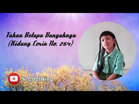 Tuhan Betapa Banyaknya (Kidung Ceria 264)|| Tugas Agama Kristen kls 1