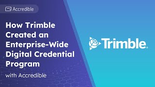 How Trimble Created an Enterprise-Wide Digital Credential Program with Accredible
