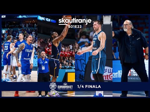 Skautiranje EP#22: Osmina finala i četvrtfinale Eurobasketa