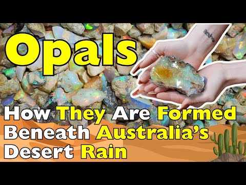Opals : How They Are Formed Beneath Australia’s Desert Rain