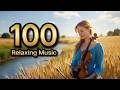 Beautiful Relaxing Violin Cello Piano Playlist 100 Heavenly Instrumental Background Music