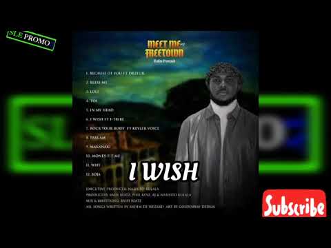 I WISH- Rahim D Wezard x I Tribe {Official Audio 2022 Sierra Leone 🇸🇱 Music}