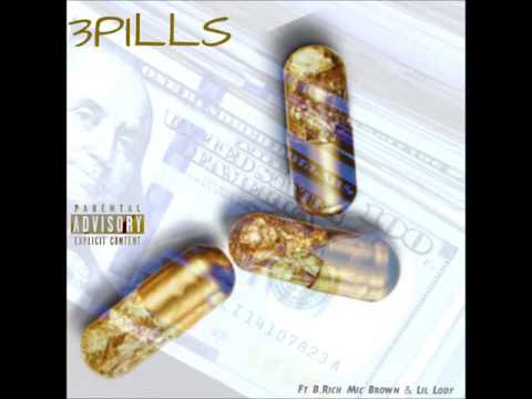 3 PILLS FT B.RICH MIC BROWN & LIL LODYWEIRDGANG   *EXCLUSIVE*