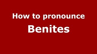 How to pronounce Benites