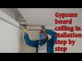 Gypsum Board Ceiling Installation Step By Step