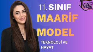 11. SINIF MAARİF MÜFREDAT KONU ANLATIMI 2. GÜN: TEKNOLOJİ VE HAYAT