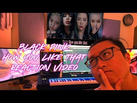 Black Pink - How you like that (Honest reaction by K-pop producer)