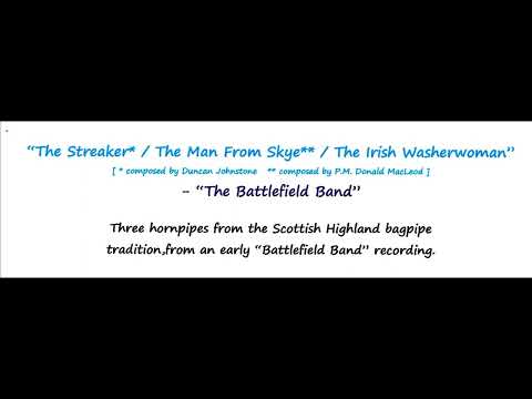 "The Battlefield Band" :  "The Streaker / The Man From Skye / The Irish Washerwoman"