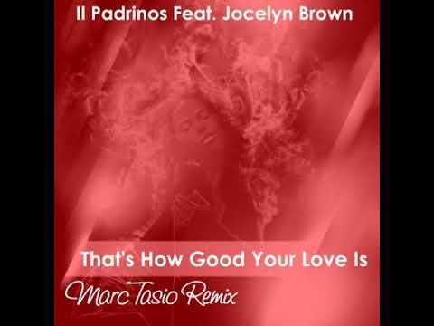 That's How Good Your Love Is (Marc Tasio Remix)