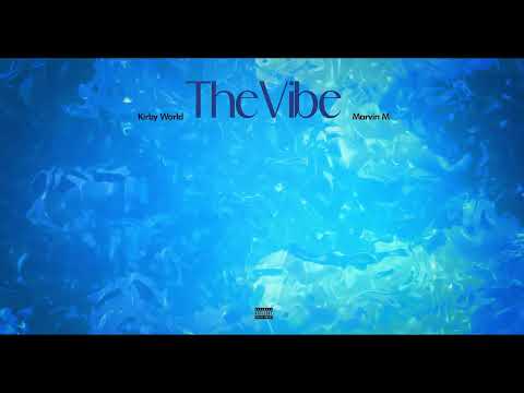 Kirby World - The Vibe ft. Marvin M (Official Audio)