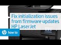 Fixing Initialization Issues from Firmware Updates on HP LaserJet Printers | HP LaserJet | HP