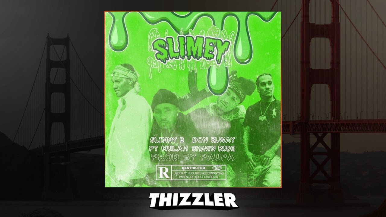 SOB x RBE (Slimmy B), Don Elway, PT Mulah, Shawn Rude - Slimey [Prod Paupa] [Thizzler.com Exclusive]