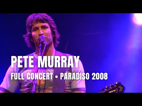 Pete Murray - Full Concert | Live at Paradiso Amsterdam 2008