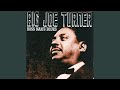 I Love You Baby - Big Joe Turner - Topic I Love You Baby