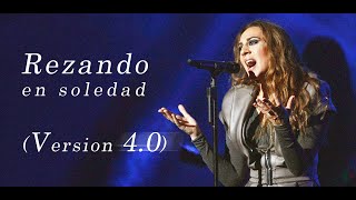 Mónica Naranjo | Rezando en soledad (Version 4.0) (2014)