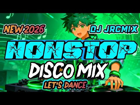 NEW💥2026 DISCO MIX NONSTOP DJ JRCMIX