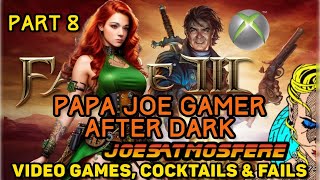 Papa Joe Gamer After Dark: Fable 3, Cocktails & Fails!