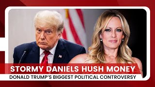 Stormy Daniels Hush Money | Donald Trump’s Biggest Political Controversy | Quick Projects