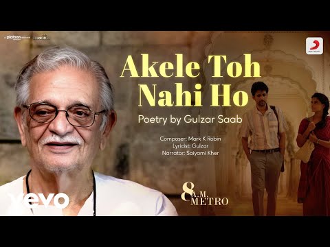 Akele Toh Nahi Ho - 8 A.M. Metro | Gulzar | Poem | Gulshan Devaiah | Saiyami Kher