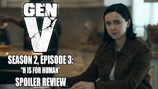 Gen V Season 2, Episode 3 H Is For Human Recap And Review