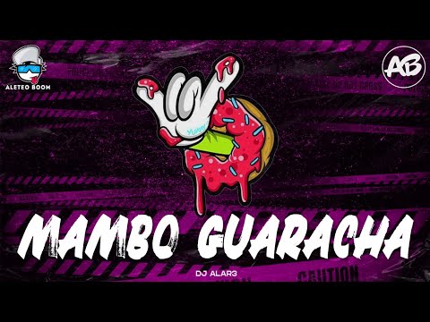 Mambo Guaracha ???? Guaracha 2022 ✘ Dj Alar3 (Guaracha, Aleteo, Zapateo)