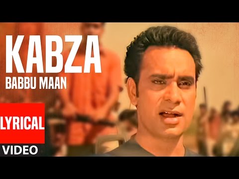 Kabza: Babbu Maan Full Lyrical Video Song | Saun Di Jhadi | Hit Punjabi Song