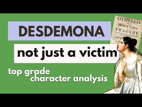 Why Desdemona is more than a victim | Character analysis | Othello | Top grade | Shakespeare
