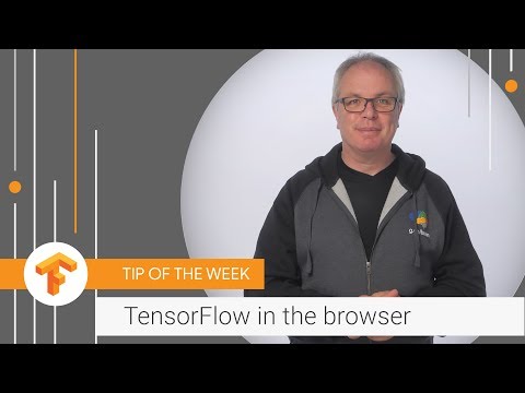 How to get your browser ready for TensorFlow (TensorFlow Tip of the Week)