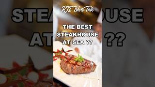 😲 Travel Expert Reveals the Best Cruise Line Steakhouse — It’s Not Who You Think!