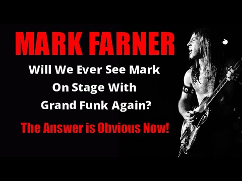 Mark Farner *Guitarist Vocalist and Songwriter* Will Never Play With Grand Funk Again!