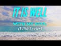 It Is Well With My Soul (with lyrics) - The Most BEAUTIFUL hymn you’ve EVER Heard!