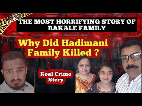 Bakale Family I Tragedy that happens with Hadimani Family ! #crimediaries #realcrimestory