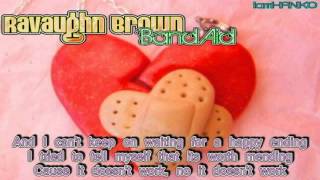 RaVaughn Brown - Band Aid [Lyrics]