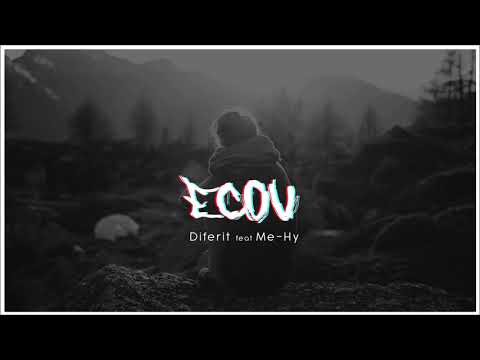 Diferit - ECOU (feat Me-Hy) Prod Me-Hy
